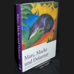 Marc, Macke .:. und Delaunay
