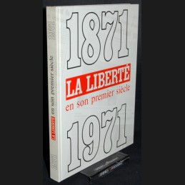 LA LIBERTE  .:. 1871-1971
