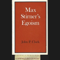 Clark .:. Max Stirner's Egoism