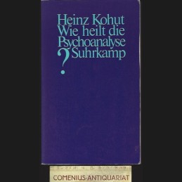 Kohut .:. Wie heilt die...