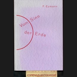 Eymann .:. Vom Sinn der Erde