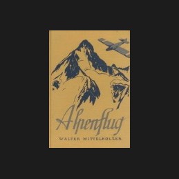 Mittelholzer .:. Alpenflug