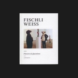 Fischli Weiss .:. Flowers &...