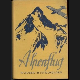 Mittelholzer .:. Alpenflug