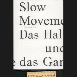 Kunsthalle Bern .:. Slow...